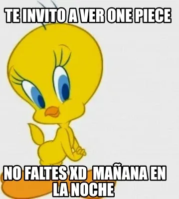 Te Invito A Ver One Piece No Faltes Xd Maana En La Noche