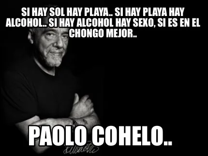 Funny Si hay sol hay playa.. si hay playa hay alcohol.. si hay alcohol hay sexo, si es