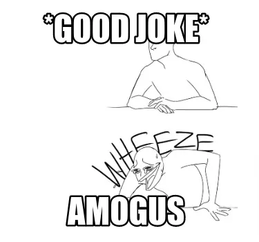 Funny *good joke* Amogus
