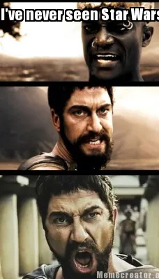 I've never seen Star Wars