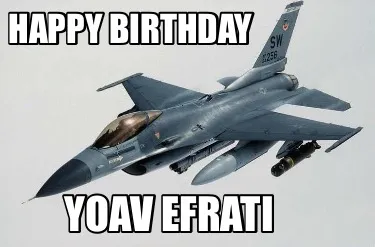 Funny Happy Birthday Yoav Efrati