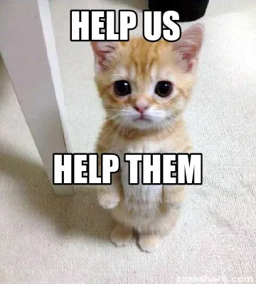 Funny Help us Help them