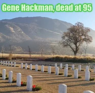 Funny Gene Hackman, dead at 95