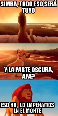 Funny Simba, todo eso será tuyo Y la parte oscura, apá? Eso no, lo empeñamos en el