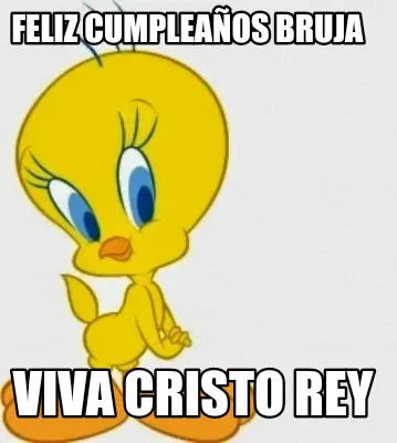 Funny Feliz cumpleaños bruja Viva Cristo Rey