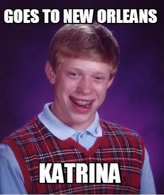 Funny goes to New Orleans katrina