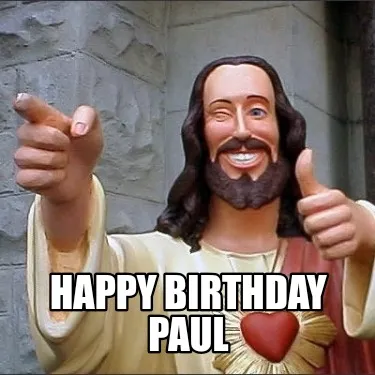 Funny Happy birthday paul