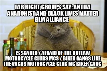 Far Right Groups Say Antifa Anarchist And Black Lives Matter Blm Alliance Is Sca