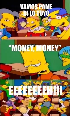 Funny Vamos Pame di lo tuyo “Money, money” EEEEEEEEH!!!