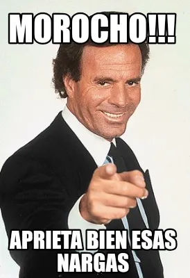 MOROCHO!!! Aprieta bien esas nargas