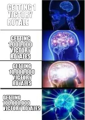 Funny getting 1 Victory Royale getting 100,000,000 Victory Royales Getting 1,000,000 V