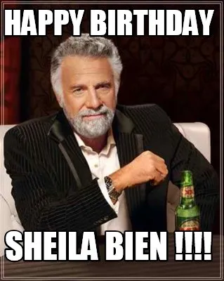 Funny Happy Birthday Sheila Bien !!!!