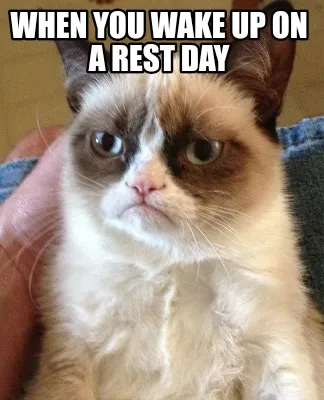 When you wake up on a rest day