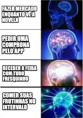 Fazer mercado enquanto vê a novela Comer suas frutinhas no intervalo Receber a
