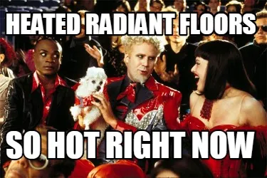 Heated Radiant Floors So Hot right now