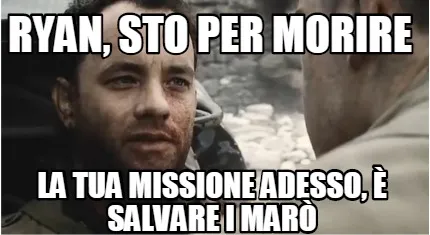 Ryan, sto per morire la tua missione adesso, è salvare i marò