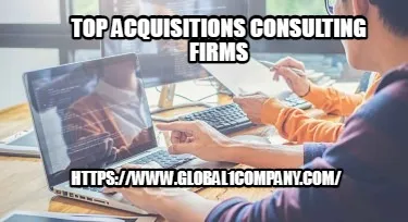 Funny Top Acquisitions Consulting Firms https://www.global1company.com/