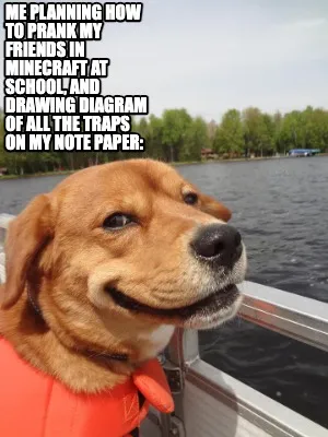 Funny me planning how to prank my friends in minecraft at school, and drawing diagram