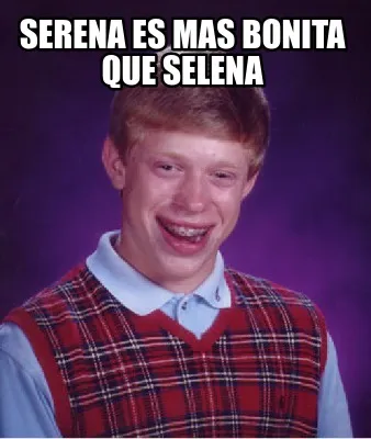 Funny Serena es mas bonita que Selena