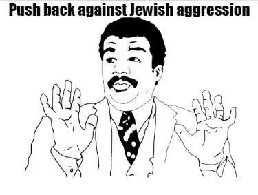 Funny Push back against Jewish aggression