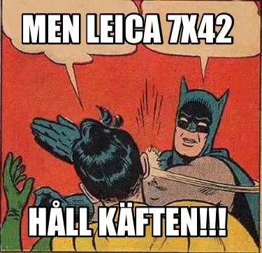 Funny Men Leica 7x42 Håll käften!!!
