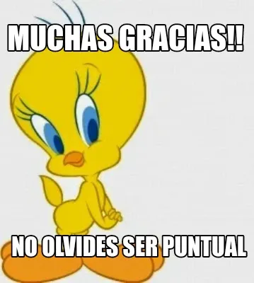 Muchas gracias!! No olvides ser puntual