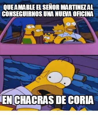 Funny Que Amable El Señor Martinez al conseguirnos una nueva oficina en chacras de c