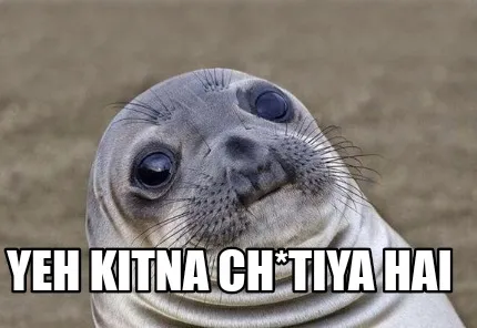 Funny YEH KITNA CH*TIYA HAI