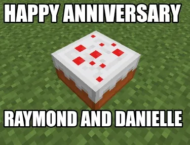 Funny Happy anniversary Raymond and Danielle