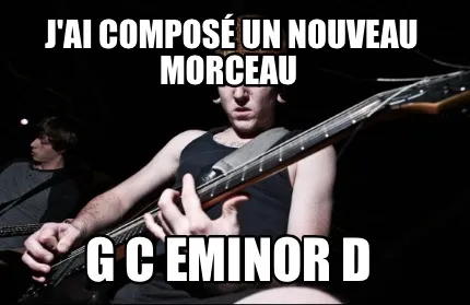 Jai Compos Un Nouveau Morceau G C Eminor D