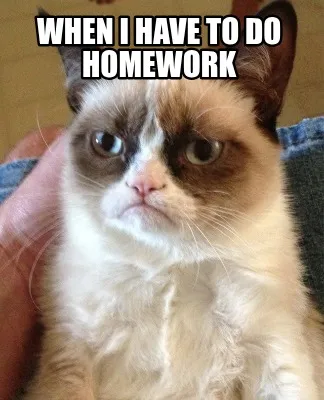 Funny when I have to do homework