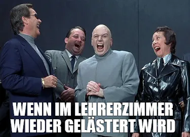 Wenn im Lehrerzimmer wieder gelästert wird