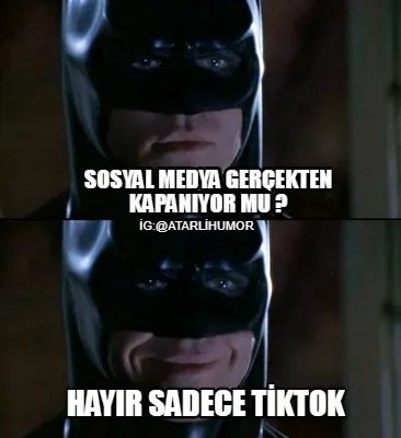 Sosyal Medya Gerekten Kapaniyor Mu Hayir Sadece Tktok Gatarlhumor