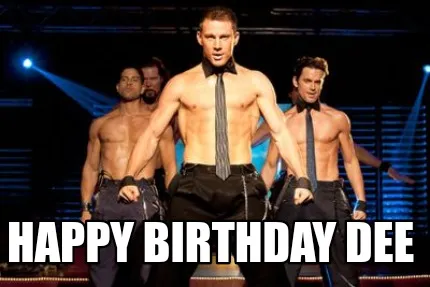 Happy birthday dee