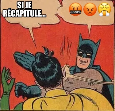 Funny Si je récapitule… ????????????