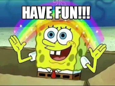 Funny HAVE FUN!!!