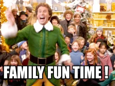 Family fun time !