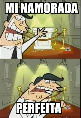 Funny Mi namorada Perfeita