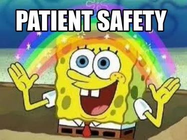 PATIENT SAFETY