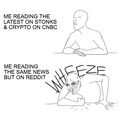Funny ME READING THE LATEST ON STONKS & CRYPTO ON CNBC ME READING THE SAME NEWS BUT ON