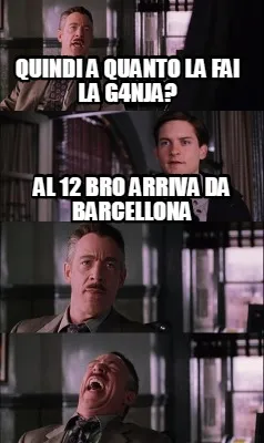 Funny QUINDI A QUANTO LA FAI LA G4NJA? AL 12 BRO ARRIVA DA BARCELLONA