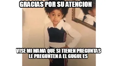 Funny gracias por su atencion vise mi mama que si tienen preguntas le pregunten a el