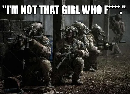 Funny "I'm not that girl who f****."
