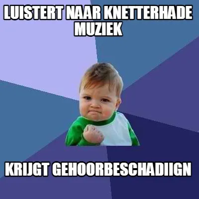 Luistert naar knetterhade muziek krijgt gehoorbeschadiign