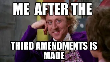 Funny Me after the Third Amendments is made