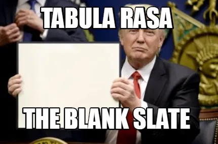 Tabula rasa the blank slate
