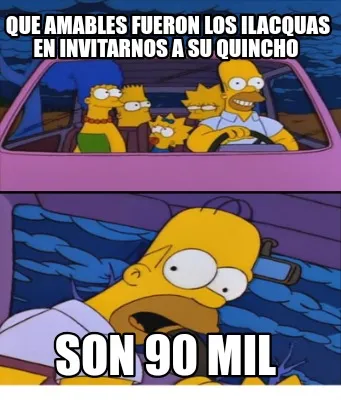 Funny Que amables fueron los ilacquas en invitarnos a su quincho Son 90 mil