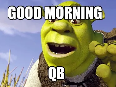 Funny Good Morning QB