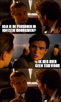 Funny Kan je de personen in kwestie doorgeven? Ik heb hier geen tijd voor