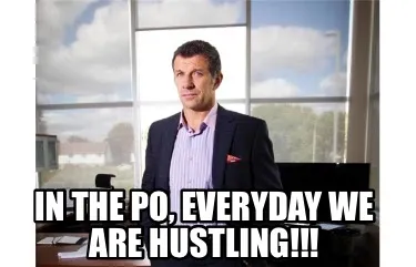 In the PO, everyday we are hustling!!!